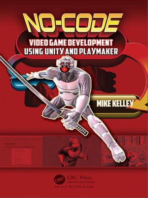 cover image of No-Code Video Game Development Using Unity and Playmaker